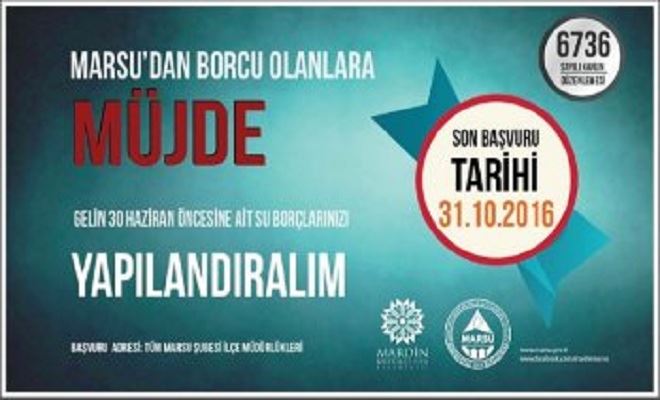 MARSU´ya borcu olan abonelere yapılandırma imkanı