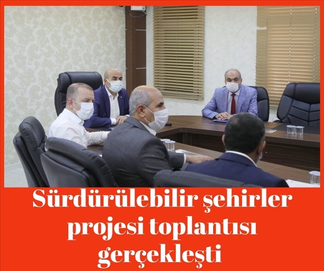 Sürdürülebilir şehirler projesi toplantısı gerçekleşti