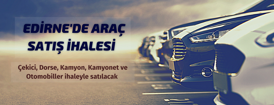 Milli Emlak Müdürlüğünden araç ve taşınmaz satışı